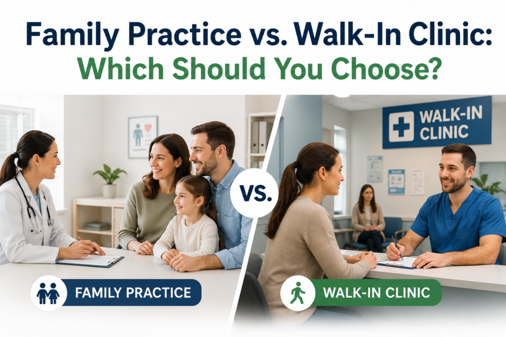 Family Practice vs. Walk-In Clinic